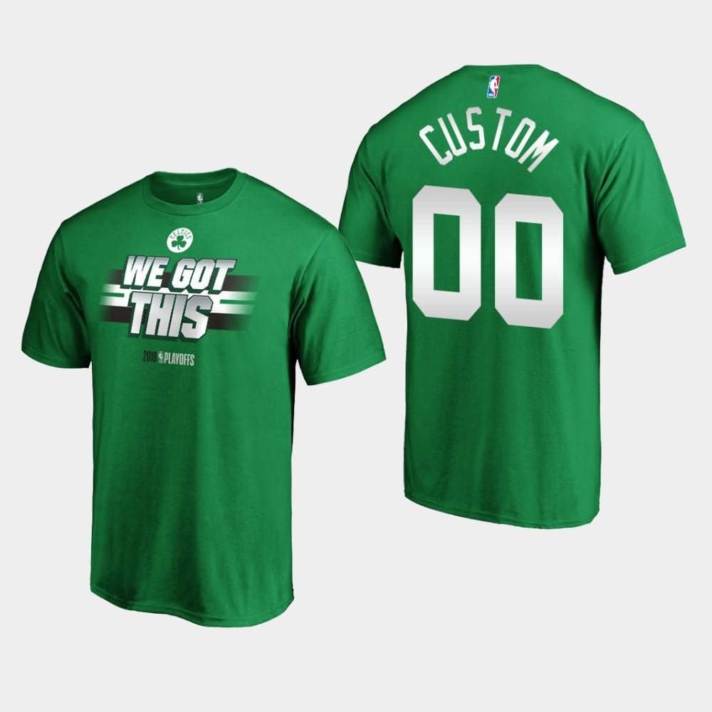 Men's Boston Celtics #00 Custom Kelly Green 2019 All You Got NBA Playoffs Bound T-Shirt XNG36E6B