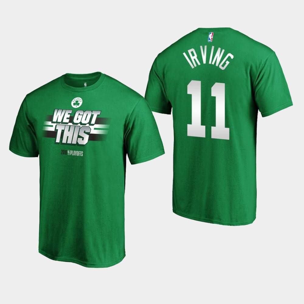 Men's Boston Celtics #11 Kyrie Irving Kelly Green 2019 All You Got NBA Playoffs Bound T-Shirt MWW05E2O
