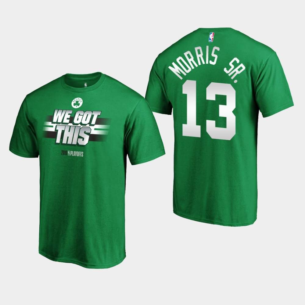 Men's Boston Celtics #13 Marcus Morris Sr. Kelly Green 2019 All You Got NBA Playoffs Bound T-Shirt UTZ73E0Z