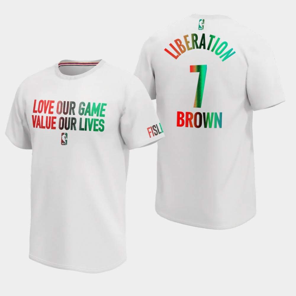 Men's Boston Celtics #7 Jaylen Brown White Love Our Game Value our Lives Liberation Social Justice T-Shirt WOU55E2S