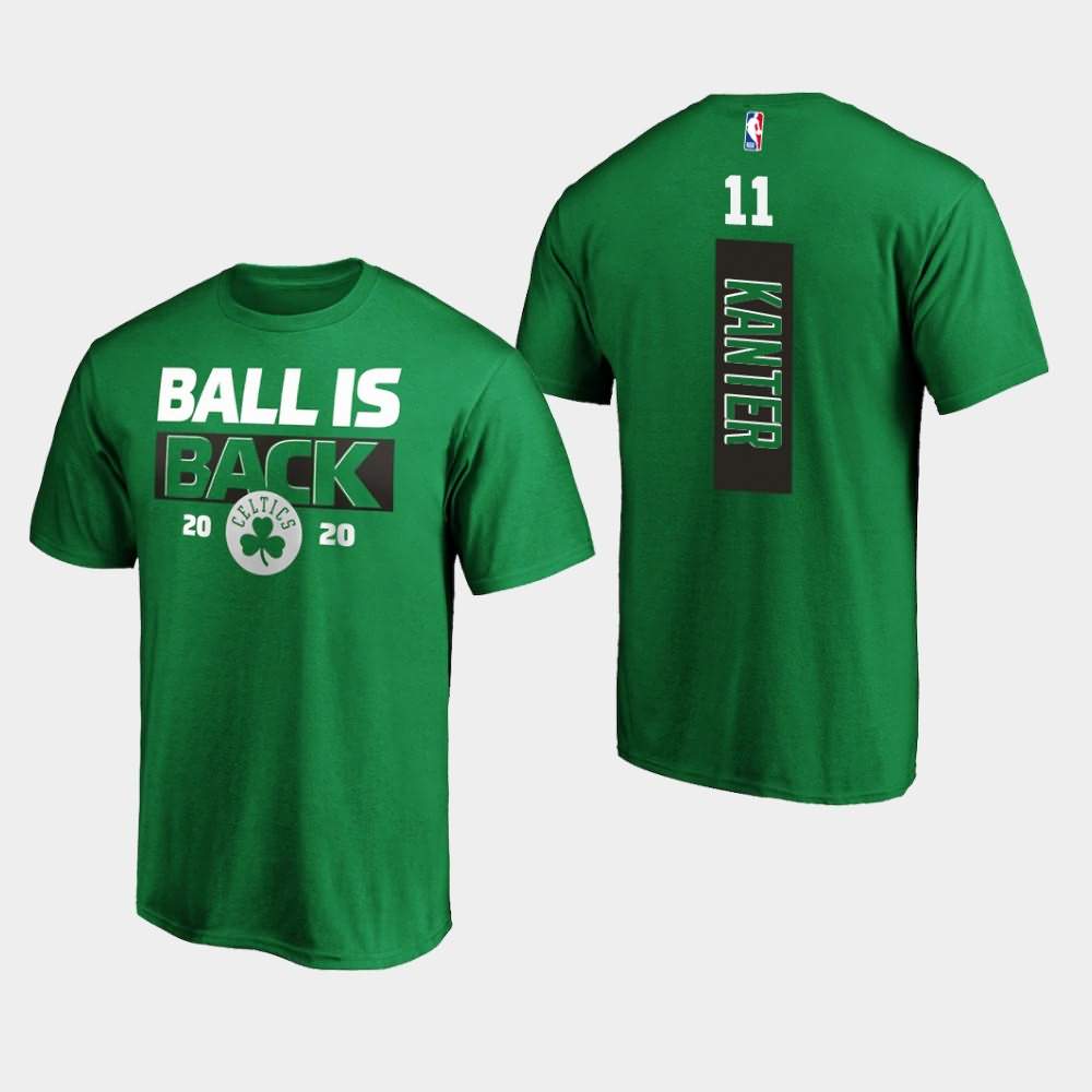 Men's Boston Celtics #11 Enes Kanter Kelly Green 2020 Opening Day Ball Is Back T-Shirt FNU14E5O